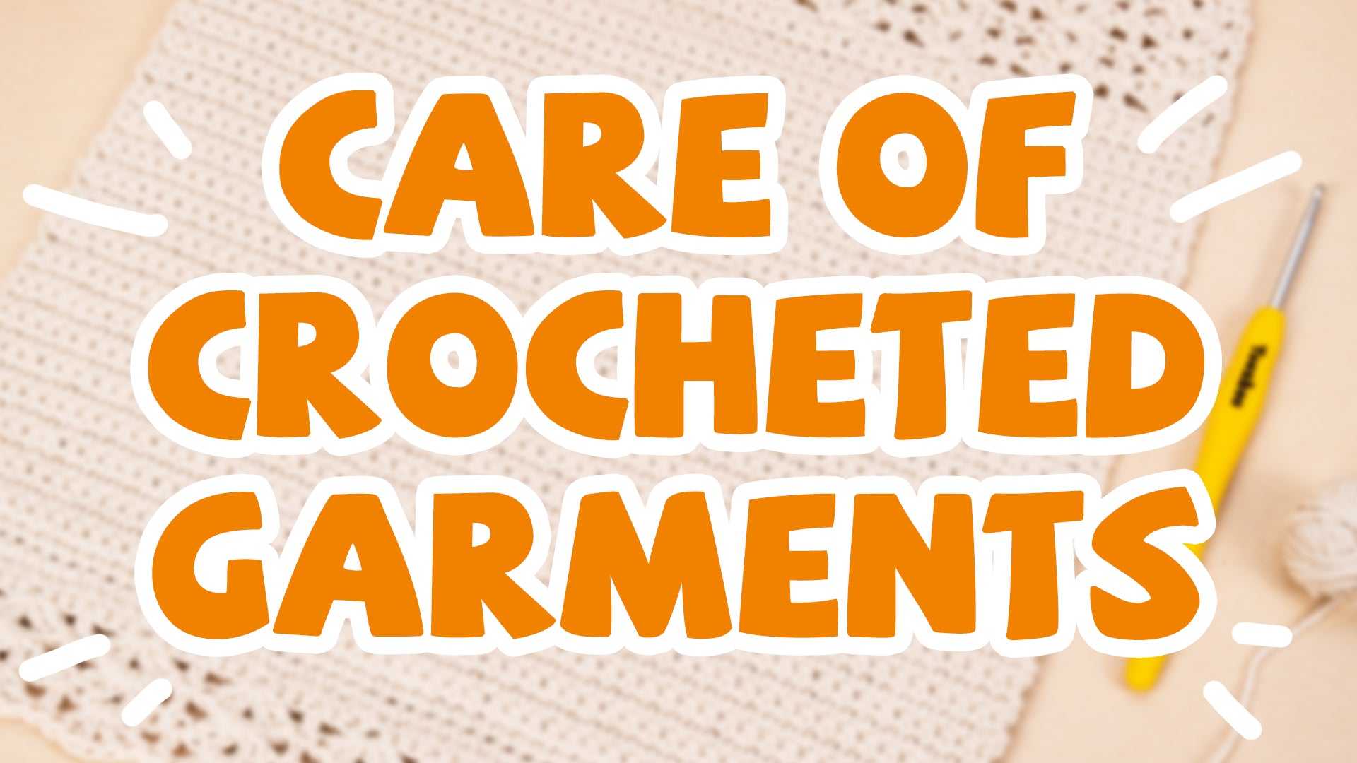 How to Care for Crocheted Garments